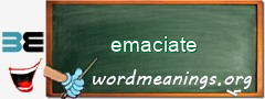 WordMeaning blackboard for emaciate